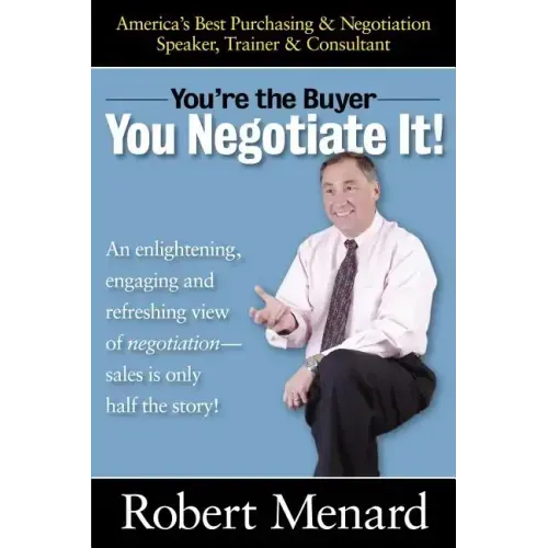 You're the Buyer-You Negotiate It!