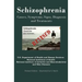 Schizophrenia: Causes, Symptoms, Signs, Diagnosis and Treatments - Revised Edition - Illustrated by S. Smith
