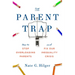 The Parent Trap: How to Stop Overloading Parents and Fix Our Inequality Crisis