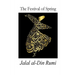 The Festival of Spring: Excerpt from Essential Rumi