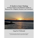 A Guide to Inner Healing: 16 Prayer Projects and Meditation as Resources for Chaplains, Ministers, and Counselors