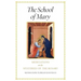 The School of Mary: Meditations on the Mysteries of the Rosary
