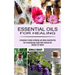 Essential Oils for Healing: The Aromatherapy Guide With Essential Oil Recipes for Health (A Beginner's Guide to Making and Using Essential Oils)