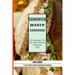 Sandwich Recipes Book: The Sandwich Cookbook for All Things Sweet and Wonderful! (A Chicken Sandwich Cookbook for Effortless Meals)