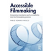Accessible Filmmaking: Integrating translation and accessibility into the filmmaking process