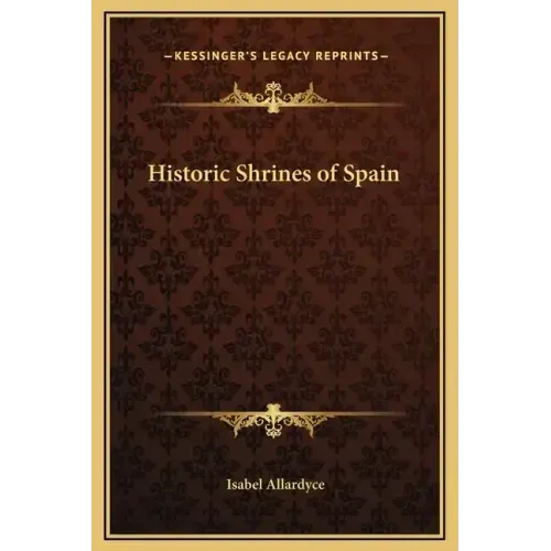 Historic Shrines of Spain