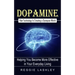 Dopamine: How Technology Is Creating a Dystopian World (Helping You Become More Effective in Your Everyday Living)