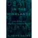 Death in the Highlands: The Siege of Special Forces Camp Plei Me