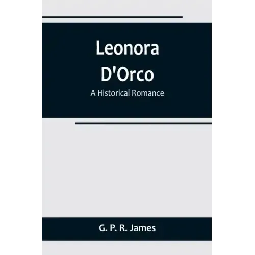 Leonora D'Orco: A Historical Romance