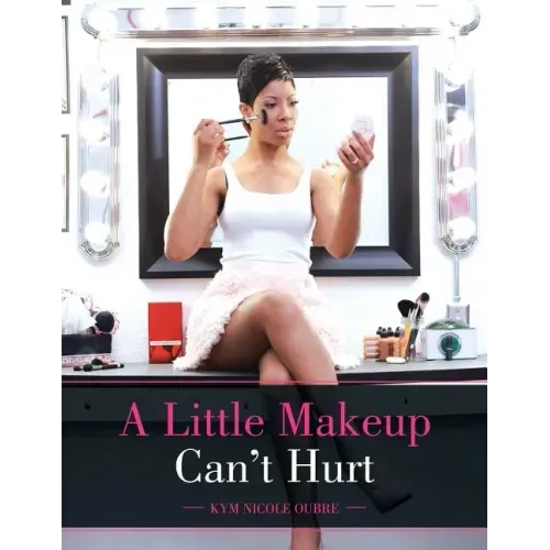 A Little Makeup Can't Hurt