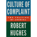 Culture of Complaint: The Fraying of America