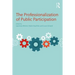 The Professionalization of Public Participation