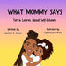 What Mommy Says: Terra Learns About Self-Esteem