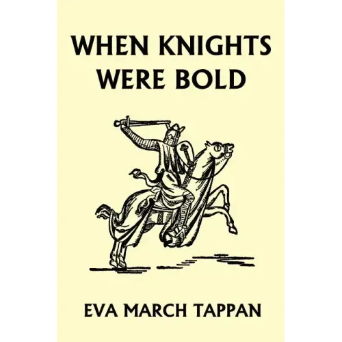 When Knights Were Bold (Yesterday's Classics)