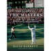 The Story of the Masters: Drama, Joy and Heartbreak at Golf's Most Iconic Tournament