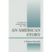 An American Story: The Tellier and Brunelle Families 1665 - 2009