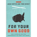 For Your Own Good: Taxes, Paternalism, and Fiscal Discrimination in the Twenty-First Century