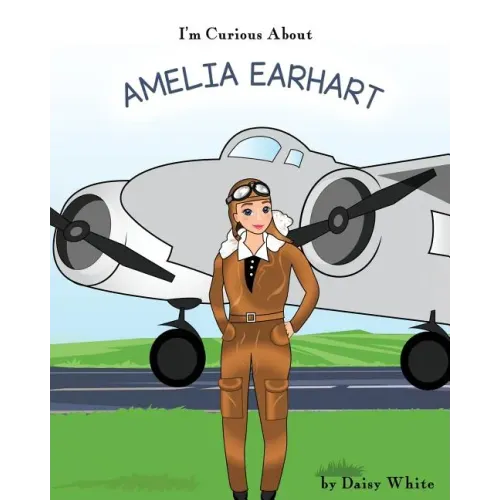 I'm Curious About Amelia Earhart