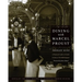 Dining with Marcel Proust: A Practical Guide to French Cuisine of the Belle Epoque