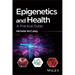 Epigenetics and Health: A Practical Guide