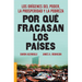 Por Qué Fracasan Los Países: Los Orígenes del Poder, La Prosperidad Y La Pobreza / Why Nations Fail