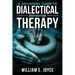 A Beginners Guide To Dialectical Behavior Therapy