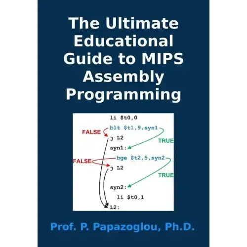 The Ultimate Educational Guide to MIPS Assembly Programming