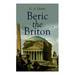 Beric the Briton: Historical Novel