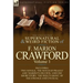 The Collected Supernatural and Weird Fiction of F. Marion Crawford: Volume 1-Including Two Novels, 'The Witch of Prague' and 'Marzio's Crucifix, ' and