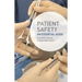 Patient Safety: An Essential Guide