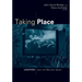 Taking Place: Location and the Moving Image