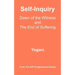 Self-Inquiry - Dawn of the Witness and the End of Suffering: (AYP Enlightenment Series)