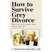 How to Survive Grey Divorce: What You Need to Know About Divorce After 50