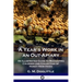 A Year's Work in an Out-Apiary: An Illustrated Guide to Beekeeping Colonies and Collecting of Honey from Hives