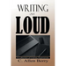 Writing Out Loud: A Collection of Literary Expressions