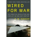Wired for War: The Robotics Revolution and Conflict in the Twenty-First Century