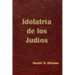 Idolatria de los Judios