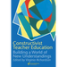 Constructivist Teacher Education: Building a World of New Understandings