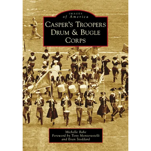 Casper's Troopers Drum & Bugle Corps