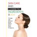 Skin Care And Cosmetic Ingredients Book- Things You Should Know About Skin Care Products: Beauty Recipes