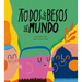 Todos Los Besos del Mundo