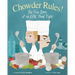 Chowder Rules!: The True Story of an Epic Food Fight