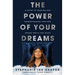 The Power of Your Dreams: A Guide to Hearing and Understanding How God Speaks While You Sleep