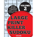 Large Print Killer Sudoku Volume 2: 100 killer sudoku puzzles in 5 difficulty levels