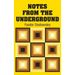 Notes from the Underground