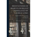 Meditations of Marcus Aurelius / Translated by George Long; With an Introduction by W. L. Courtney.