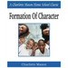 Formation of Character: Charlotte Mason Homeschooling Series, Vol. 5