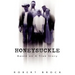 Honeysuckle: Based on a True Story