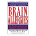 Brain Allergies: The Psycho-Nutrient Connection