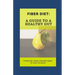Fiber Diet: A guide to a healthy gut: 22 high fiber food you should eat